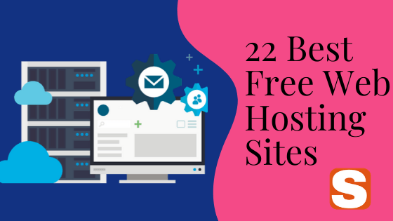 22 Best Free Web Hosting Sites For start a site free