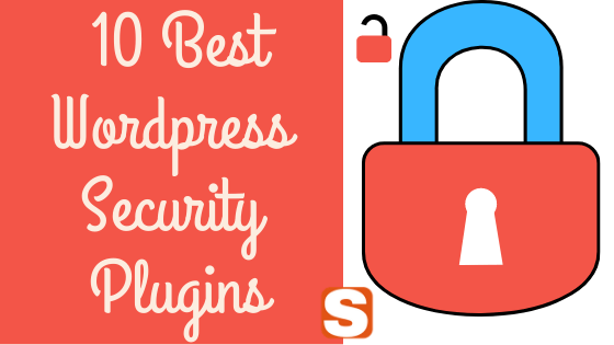 Top 10 Best Wordpress Security Plugins To Protect Your Site