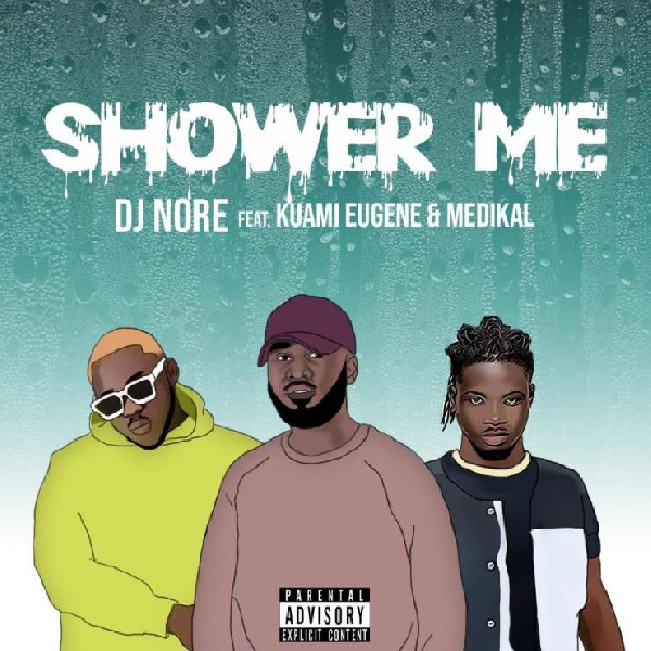 DJ Nore collaborates with Kuami Eugene, Medikal on ‘Shower Me’ - News Centric