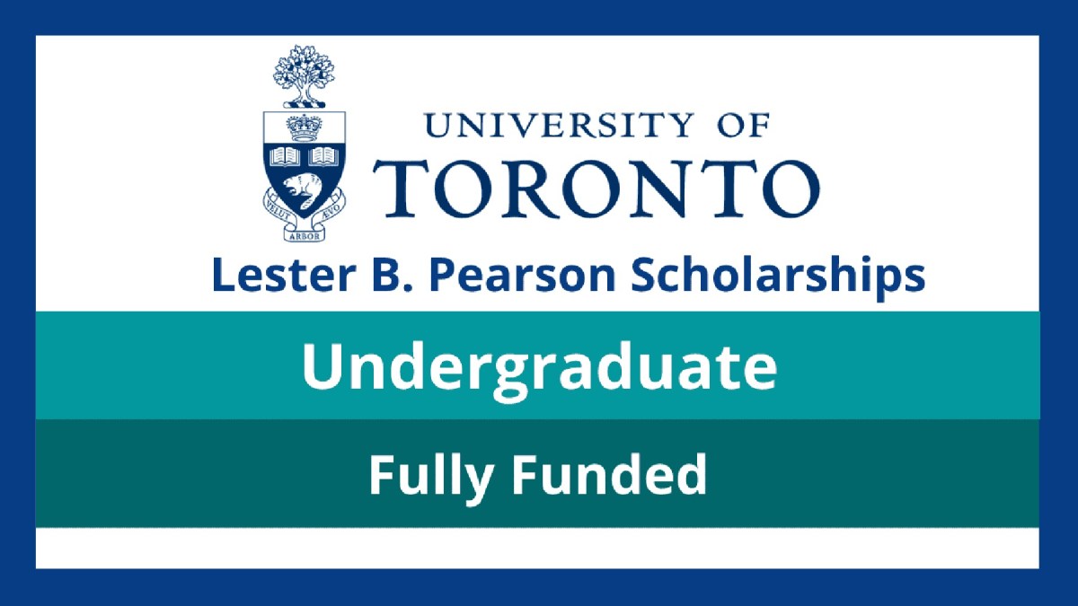 Fully-Funded to Canada: Lester B. Pearson International Scholarships 2022/2023 to Study at the University of Toronto – Careerical eConsult